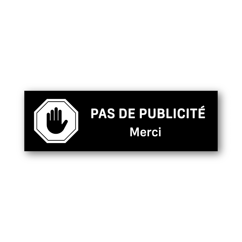 Plaquette Stop pas de publicité en plastique noir et texte blanc