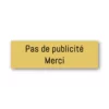 Plaquette Pas de publicité en plastique or et texte noir